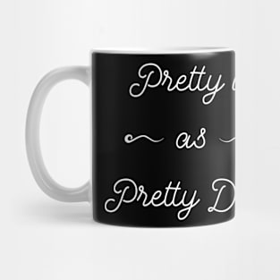 Pretty Is as Pretty Does Mug